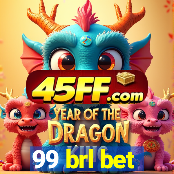 99 brl bet